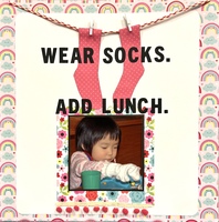 Wear Socks, Add Lunch (2 pg)